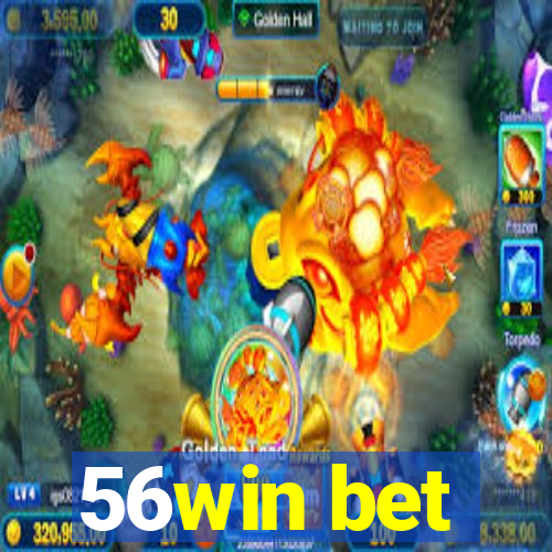 56win bet
